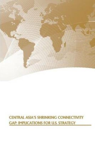 Cover of Central Asia's Shrinking Connectivity Gap