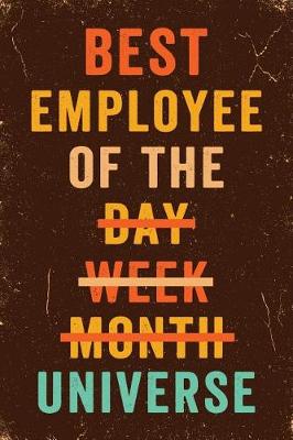 Book cover for Best Employee of the Day, Week, Month, Universe Notebook Vintage