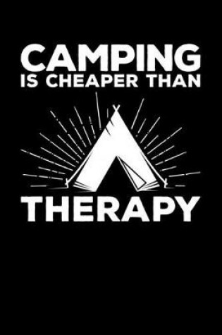 Cover of Camping is Cheaper than Therapy