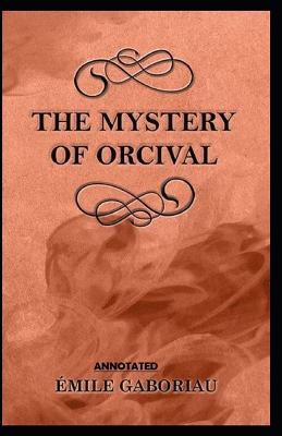 Book cover for The Mystery of Orcival Annotated illustrated