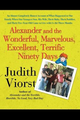 Book cover for Alexander and the Wonderful, Marvelous, Excellent, Terrific Ninety Days