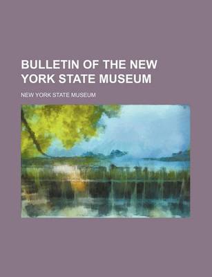 Book cover for Bulletin of the New York State Museum (Volume 108-111)