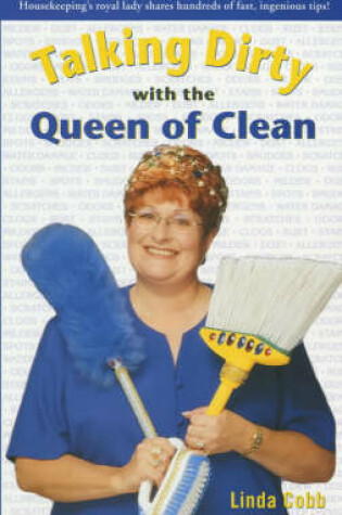 Cover of Talking Dirty with the Queen of Clean