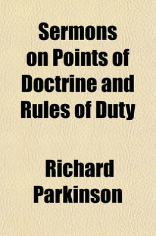 Cover of Sermons on Points of Doctrine and Rules of Duty