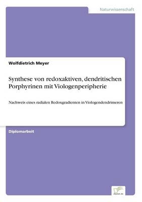 Cover of Synthese von redoxaktiven, dendritischen Porphyrinen mit Viologenperipherie