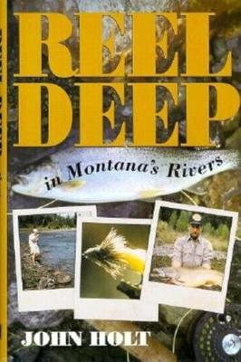 Book cover for Reel Deep in Montana's Rivers