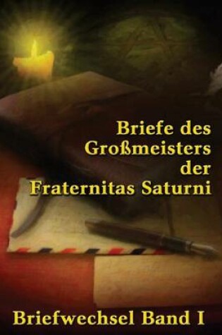 Cover of Briefe Des Grossmeisters Der Fraternitas Saturni