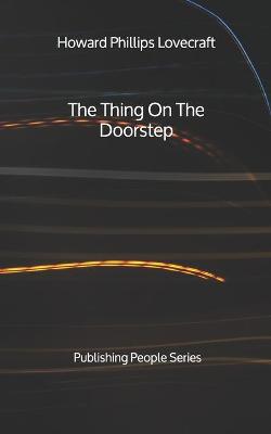 Book cover for The Thing On The Doorstep - Publishing People Series