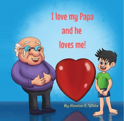 Book cover for I Love my Papa and he loves me (Boy)