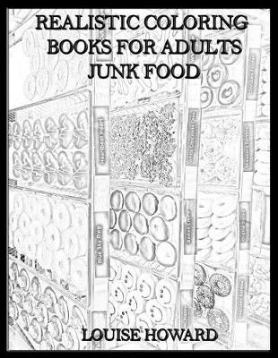 Book cover for Realistic Coloring Books for Adults Junk Food