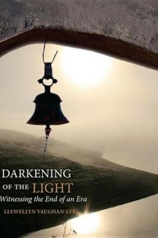 Cover of Darkening of the Light: Witnessing the End of an Era