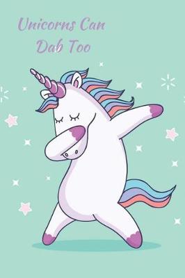 Book cover for Unicorns Can Dab Too