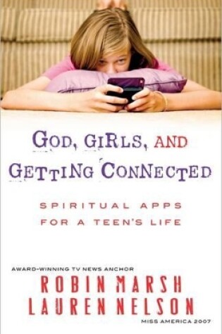 Cover of God, Girls, and Getting Connected