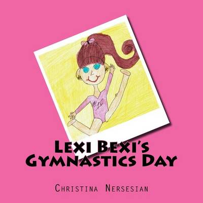 Cover of Lexi Bexi's Gymnastics Day