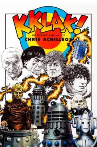 Cover of Kklak! - The Doctor Who Art of Chris Achilléos