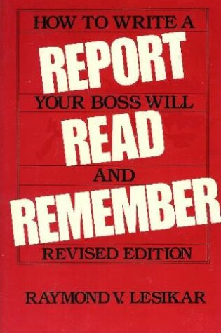 Cover of How to Write a Report Your Boss Will Read and Remember