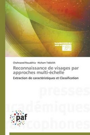 Cover of Reconnaissance de Visages Par Approches Multi-Echelle