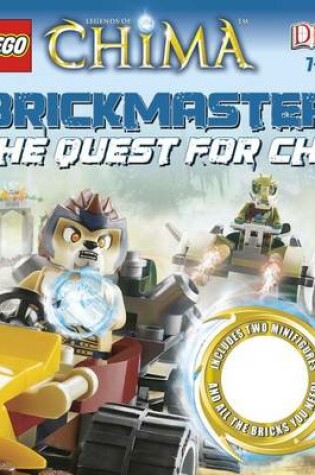 Cover of Lego Legends of Chima Brickmaster: The Quest for Chi