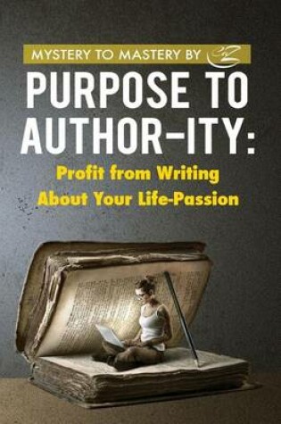 Cover of Purpose to Author-Ity