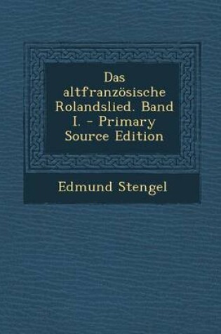 Cover of Das Altfranzosische Rolandslied. Band I.