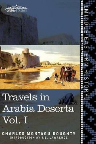 Cover of Travels in Arabia Deserta Vol. I