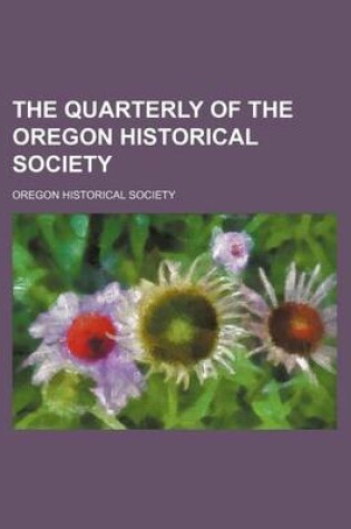 Cover of The Quarterly of the Oregon Historical Society (Volume 17)