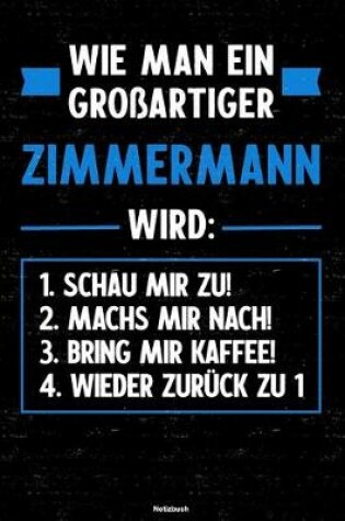 Cover of Wie man ein grossartiger Zimmermann wird