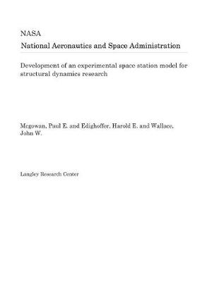 Book cover for Development of an Experimental Space Station Model for Structural Dynamics Research