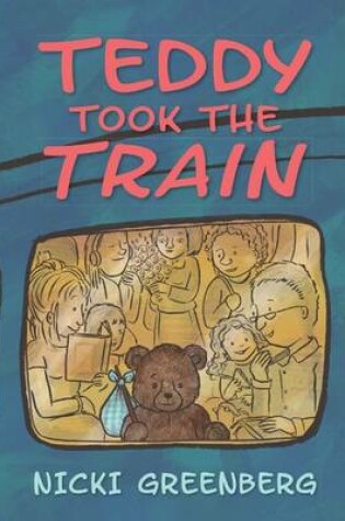 Cover of Teddy Took the Train