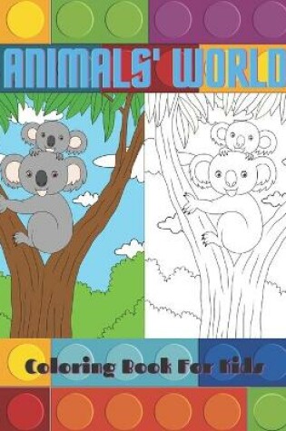 Cover of ANIMALS' WORLD - Coloring Book For Kids