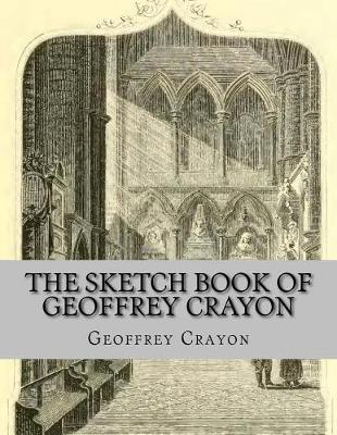 Book cover for The Sketch Book Of Geoffrey Crayon