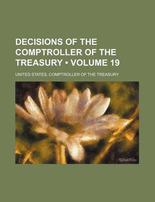 Book cover for Decisions of the Comptroller of the Treasury (Volume 19)