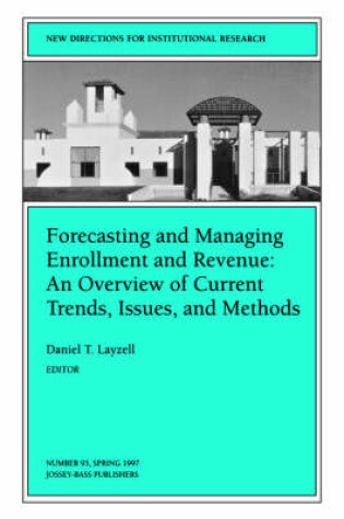 Cover of Forecasting Mng Enrollment Revenue is 93 n Overview of Current Trends, Issues, and Methods (Issue 93: New Directions for Institut Rsrch-Ir)