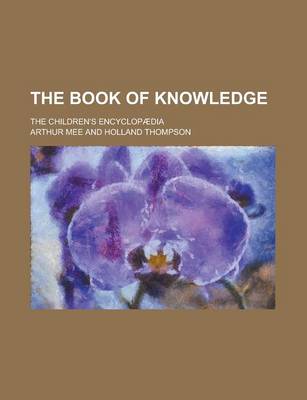 Book cover for The Book of Knowledge; The Children's Encyclopaedia