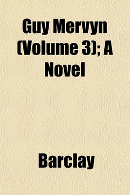 Book cover for Guy Mervyn (Volume 3); A Novel