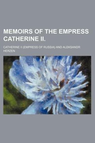 Cover of Memoirs of the Empress Catherine II.