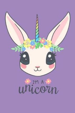 Cover of I'm a unicorn Blank Sketchbook