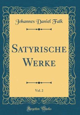 Book cover for Satyrische Werke, Vol. 2 (Classic Reprint)