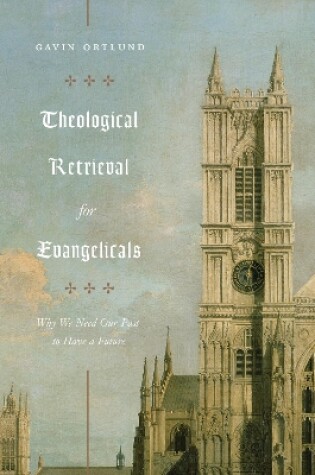 Cover of Theological Retrieval for Evangelicals