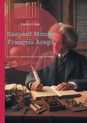 Book cover for Gaspard Monge François Arago