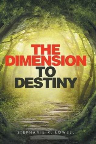 Cover of The Dimension to Destiny