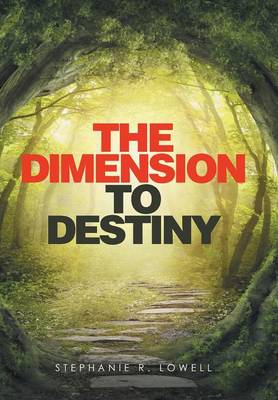 Book cover for The Dimension to Destiny