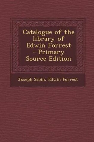 Cover of Catalogue of the Library of Edwin Forrest