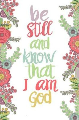 Cover of Be Still And Know That I am God