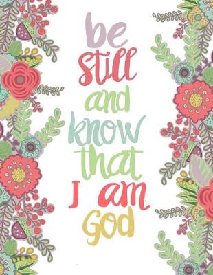 Book cover for Be Still And Know That I am God