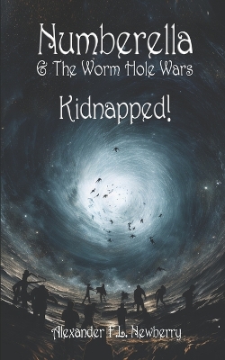 Book cover for Numberella and The Worm Hole Wars - Kidnapped!
