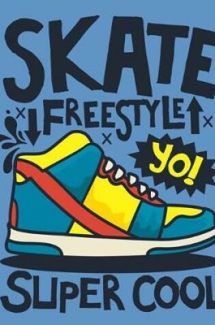 Cover of Skate Freestyle Yo! Super Cool