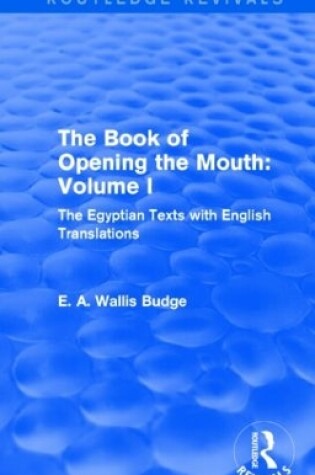 Cover of The Book of Opening the Mouth: Vol. I (Routledge Revivals)