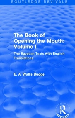Cover of The Book of Opening the Mouth: Vol. I (Routledge Revivals)