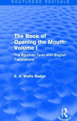 Book cover for The Book of Opening the Mouth: Vol. I (Routledge Revivals)